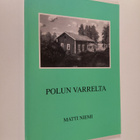 Matti Niemi : Polun varrelta (signeerattu) - pikkukuva 1