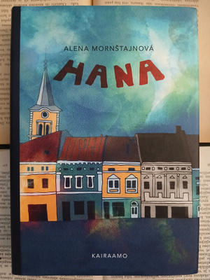 Alena Mornštajnová - Hana (sid.)