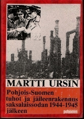 Martti Ursin : Pohjois-Suomen tuhot ja jälleenrakennus