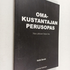 Heikki Savola : Omakustantajan perusopas : näin julkaiset... - pikkukuva 1