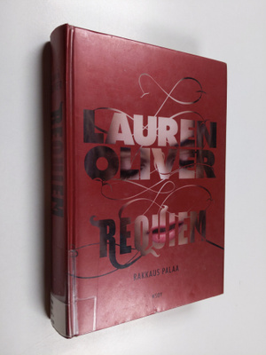 Lauren Oliver : Requiem : rakkaus palaa