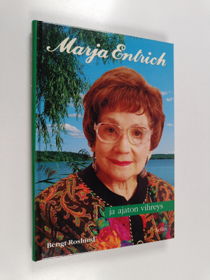 Bengt Roslund : Marja Entrich ja ajaton vihreys