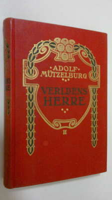 Adolf Mutzelburg : Verldens herre - senare delen