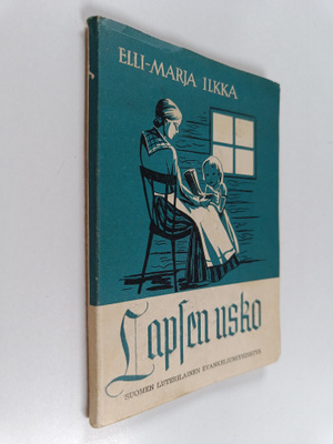 Elli-Marja Ilkka : Lapsen usko