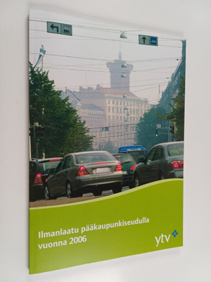 Ilmanlaatu pääkaupunkiseudulla vuonna 2006 : sisältää kat...