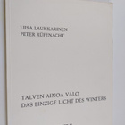 Liisa Laukkarinen : Talven ainoa valo = Das einzige Licht... - pikkukuva 1