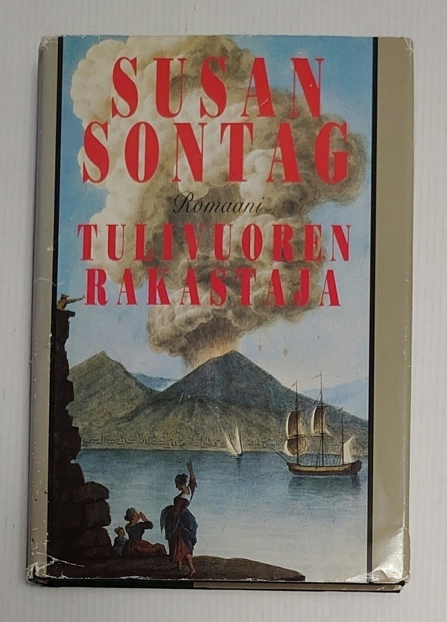 Susan Sontag - Tulivuoren rakastaja