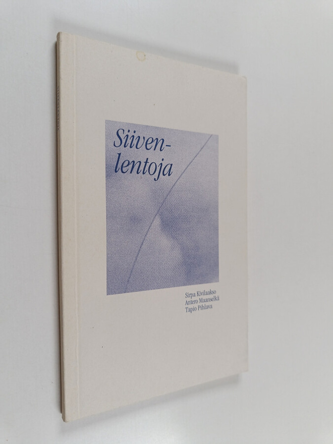 Sirpa Kivilaakso : Siivenlentoja : runoja lennoista ja sa...