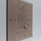 Carl Michael Bellman : Lauluja lasin läpi : Carl Michael ... - pikkukuva 1
