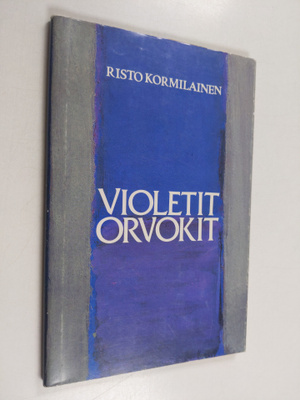 Risto Kormilainen : Violetit orvokit