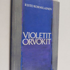Risto Kormilainen : Violetit orvokit - pikkukuva 1