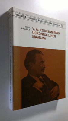 Yrjö Luojola : V. A. Koskenniemen uskonnollinen maailma