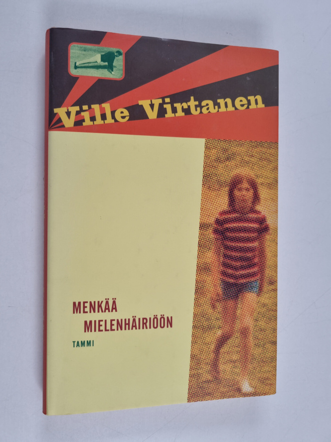 Ville Virtanen : Menkää mielenhäiriöön