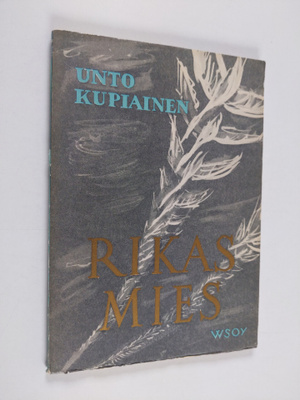 Unto Kupiainen : Rikas mies
