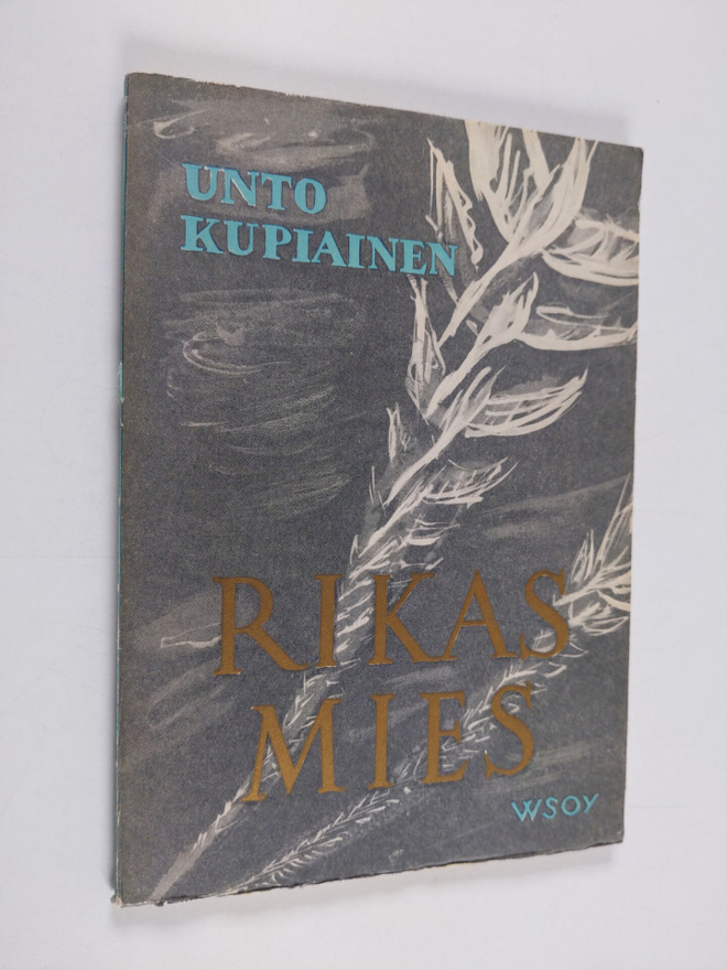 Unto Kupiainen : Rikas mies