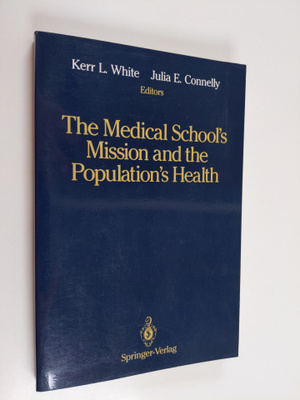 Kerr L. (edit.) White ym. : The medical school's mission ...
