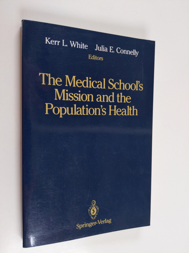 Kerr L. (edit.) White ym. : The medical school's mission ...