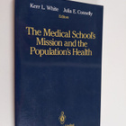 Kerr L. (edit.) White ym. : The medical school's mission ... - pikkukuva 1