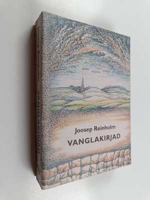 Joosep Reinholm ym. : Vanglakirjad - 1949-1954