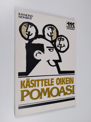 Raymond Monbiot : Käsittele oikein pomoasi