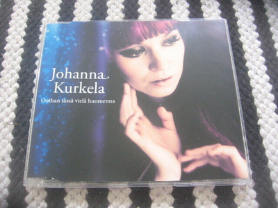 Johanna Kurkela - Oothan tässä vielä huomenna (cds)