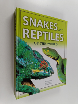 David Alderton : Snakes and reptiles of the world
