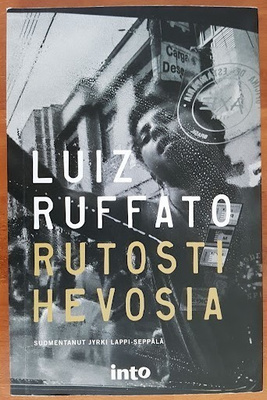 Luiz Ruffato: Rutosti hevosia