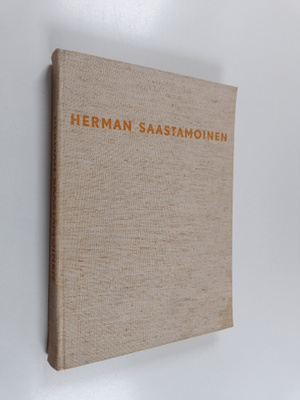 Eero Hietakari : Herman Saastamoinen, savolainen yrittäjä...
