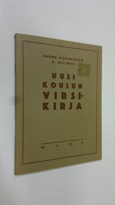 Aarne Huuskonen : Uusi koulun virsikirja