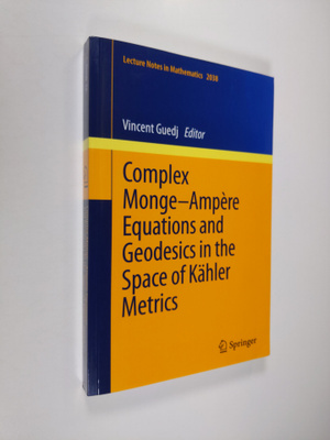 Vincent Guedj : Complex Monge-Ampere Equations and Geodes...