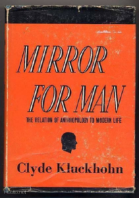 Kluckhohn, Clyde: Mirror for Man (1949)