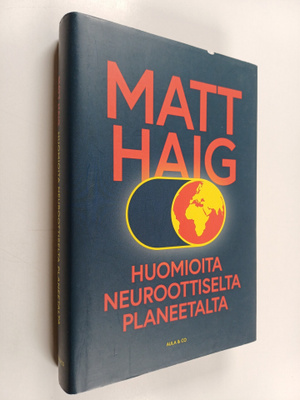 Matt Haig : Huomioita neuroottiselta planeetalta