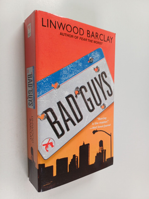 Linwood Barclay : Bad Guys