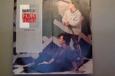 TEARS FOR FEARS  ::  MOTHERS TALK  ::  VINYYLI  7"   1984
