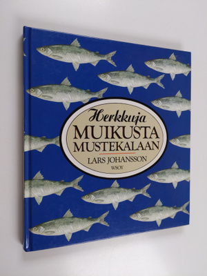 Lars Johansson : Herkkuja muikusta mustekalaan