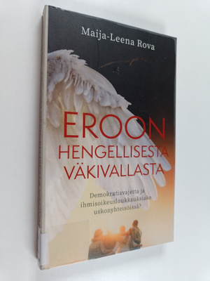 Maija-Leena Rova : Eroon hengellisestä väkivallasta : Dem...