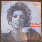 Iva Zanicchi: Testarda Io/E la Notte e' Qui 7" - pikkukuva 1