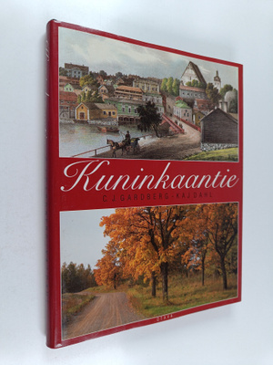 C. J. Gardberg : Kuninkaantie Turusta Viipuriin