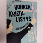 Alfred Lechler : Rohkea kristillisyys - pikkukuva 1