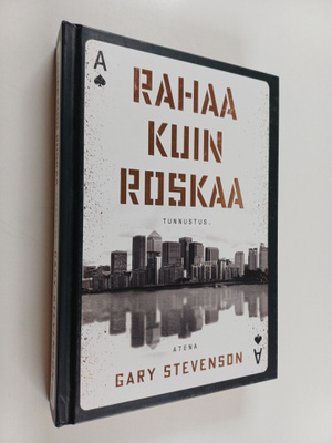 Gary Stevenson : Rahaa kuin roskaa