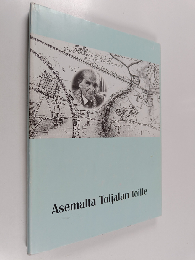 Vanhan Akaan kuvia, 2 : Asemalta Toijalan teille