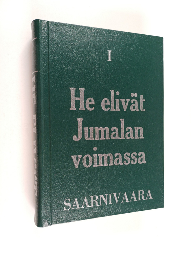 Uuras Saarnivaara : He elivät Jumalan voimassa : kirkkohi...