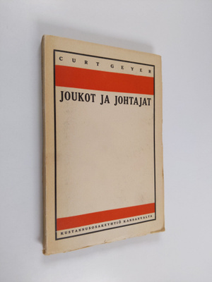 Curt Geyer : Joukot ja johtajat