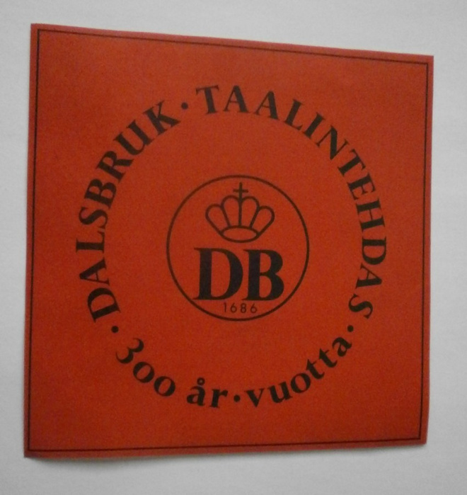 Taalintehdas / Dalsbruk 300 v., vanha tarra, käyttämätön