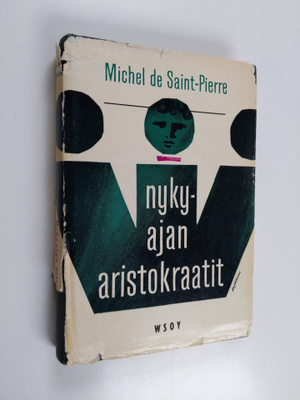 Michel de Saint-Pierre : Nykyajan aristokraatit