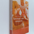 Tara Taylor Quinn : Tarvitaan vain rakkautta - pikkukuva 1