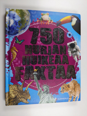 750 hurjan huikeaa faktaa