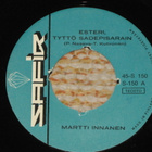 7" MARTTI INNANEN - Esteri, Tyttö Sadepisa - single 1967 EX- - pikkukuva 1