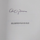 Aimo Ojanen : Eilispäivää ei ole : poliisiromaani (signee... - pikkukuva 3