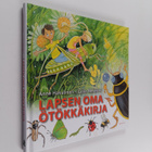Laila Nevakivi ym. : Lapsen oma ötökkäkirja - pikkukuva 1